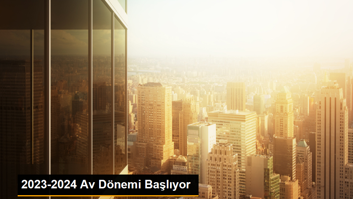 2023-2024 Av Dönemi Başlıyor - Son Dakika