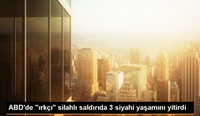 ABD’de ırkçı saldırı: 3 siyahi hayatını kaybetti