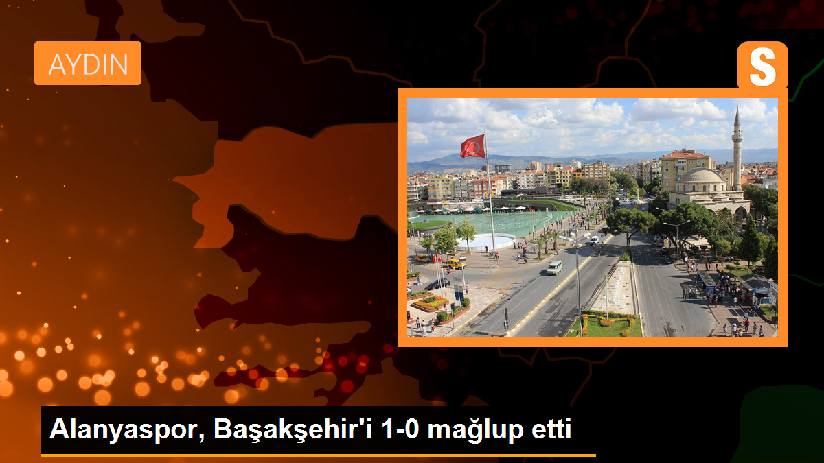 Alanyaspor, Başakşehir'i 1-0 mağlup etti