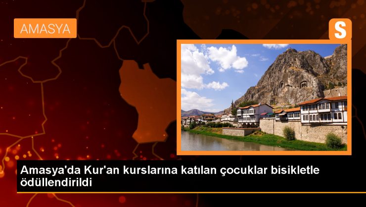 Amasya’da Kur’an kurslarına katılan çocuklar bisikletle ödüllendirildi