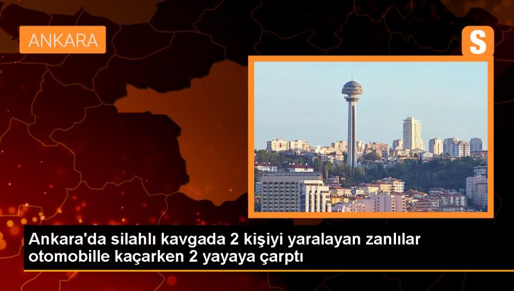 Ankara’da silahlı kavgada 2 kişiyi yaralayan zanlılar otomobille kaçarken 2 yayaya çarptı