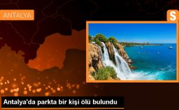 Antalya’da bir kişi parkta ölü bulundu