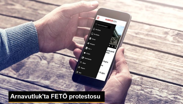 Arnavutluk’ta FETÖ protestosu – Son Dakika