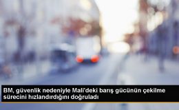 BM, Mali’deki saldırılar nedeniyle çekilme sürecini hızlandırıyor