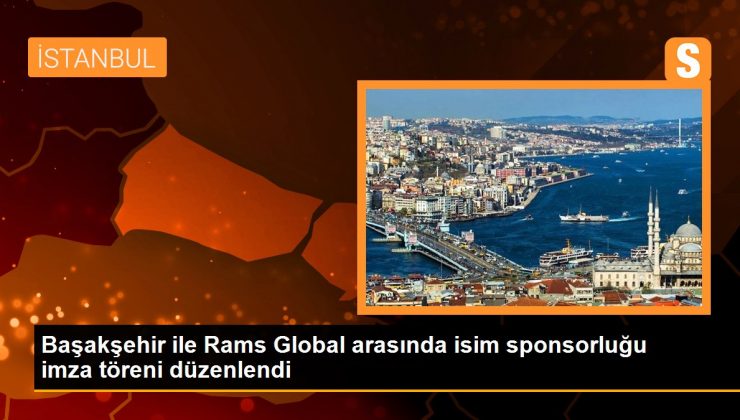 Başakşehir ile Rams Global arasında isim sponsorluğu imza töreni düzenlendi