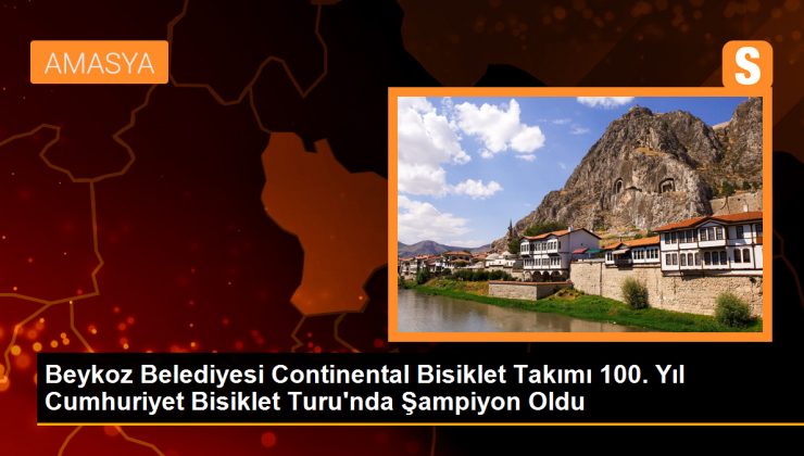 Beykoz Belediyesi Continental Bisiklet Takımı 100. Yıl Cumhuriyet Bisiklet Turu’nda Şampiyon