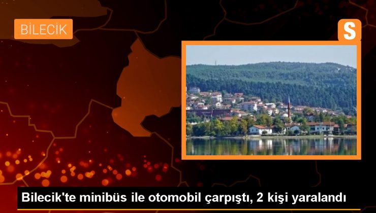 Bilecik’te Minibüs ile Otomobil Çarpıştı: 2 Yaralı