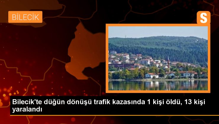Bilecik’te minibüs kazası: 1 ölü, 13 yaralı