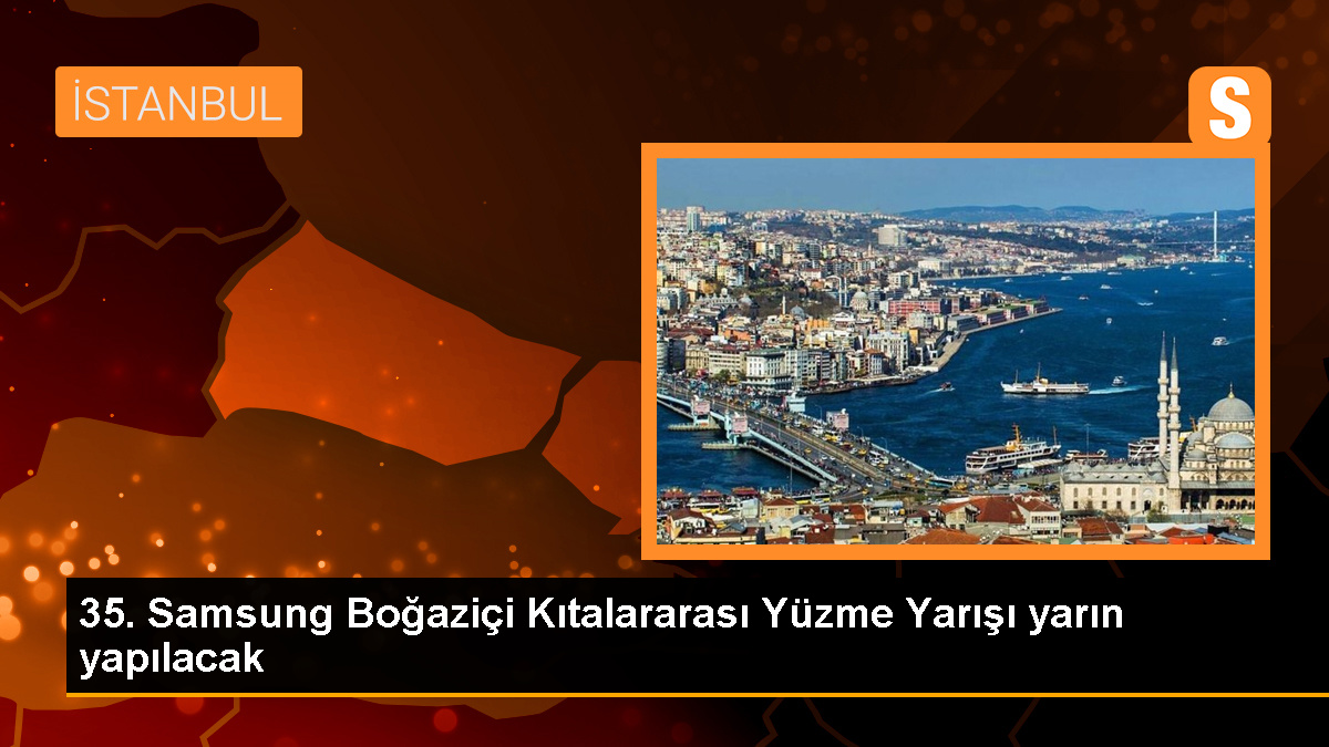 Boğaziçi Kıtalararası Yüzme Yarışı Yarın İstanbul'da Gerçekleştirilecek