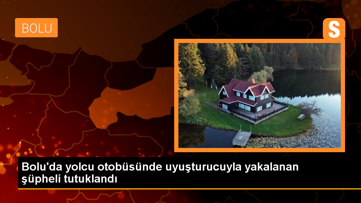 Bolu'da Durdurulan Otobüste Uyuşturucuyla Yakalanan Şüpheli Tutuklandı