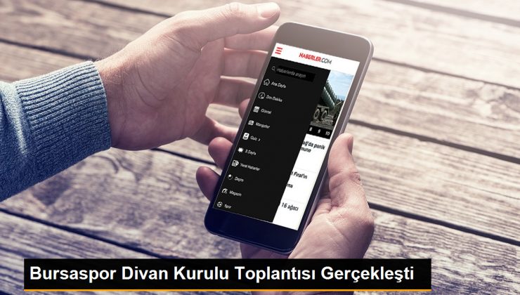 Bursaspor Divan Kurulu Toplantısı Gerçekleşti