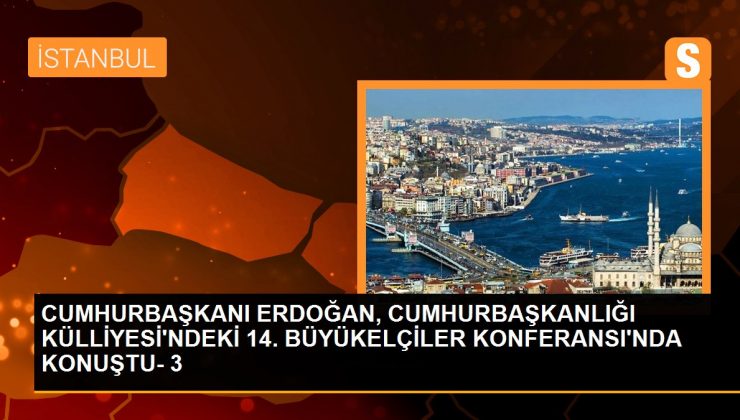 CUMHURBAŞKANI ERDOĞAN, CUMHURBAŞKANLIĞI KÜLLİYESİ'NDEKİ 14. BÜYÜKELÇİLER KONFERANSI'NDA KONUŞTU- 3