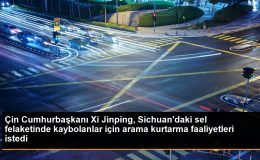 Çin Cumhurbaşkanı Xi Jinping, Sichuan’daki sel felaketinde kaybolanlar için arama kurtarma faaliyetleri istedi
