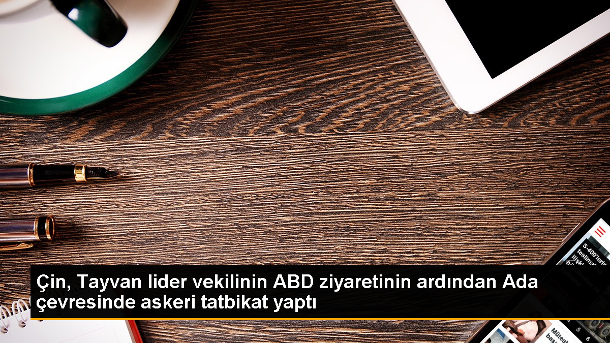 Çin Ordusu, Tayvan'ın Çevresinde Askeri Tatbikata Başladı