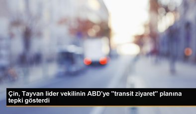 Çin, Tayvan lider vekilinin ABD ziyaretine karşı çıkıyor