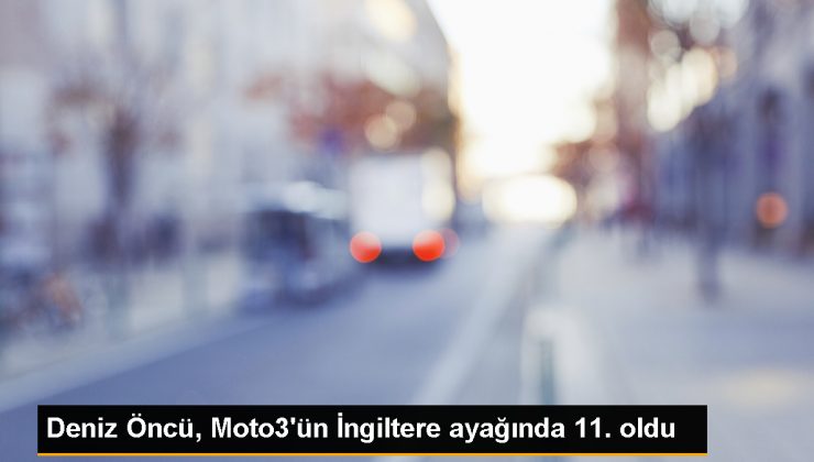 Deniz Öncü, İngiltere'deki Moto3 yarışını 11. sırada tamamladı 1 Deniz Öncü, İngiltere’deki Moto3 yarışını 11. sırada tamamladı