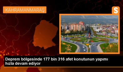 Depremlerden etkilenen illerde 177 bin 316 afet konutu yapılıyor