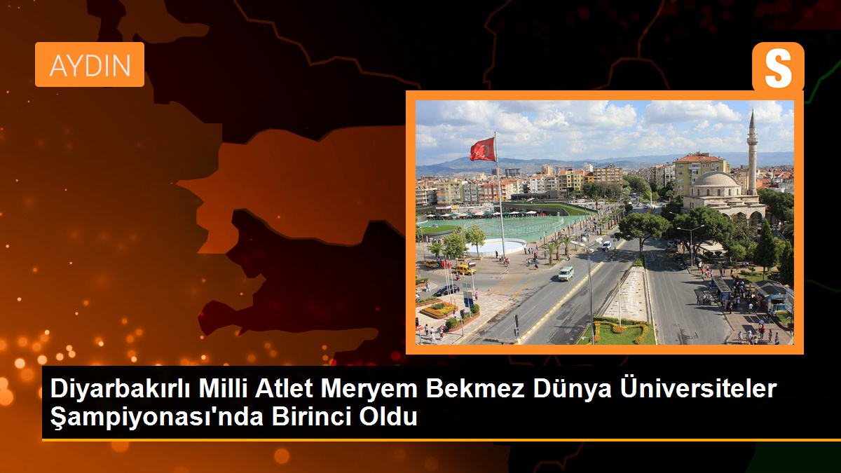 Diyarbakırlı Milli Atlet Meryem Bekmez Dünya Üniversiteler Şampiyonası'nda Birinci Oldu