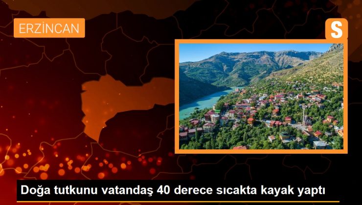 Doğa Tutkunu Vatandaş 40 Derece Sıcakta Kayak Yaptı