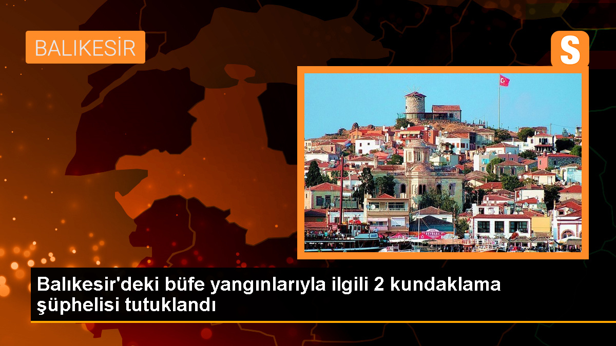 Edremit'teki yangınla ilgili 2 zanlı tutuklandı