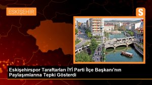 Eskisehirspor-Taraftarlari-IYI-Parti-Ilce-Baskaninin-Istanbul-Takimlarini-Desteklemesine-Tepki.jpg