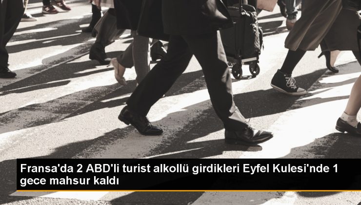 Eyfel Kulesi'ne Alkollü Giren 2 ABD'li Turist Mahsur Kaldı 1 Eyfel Kulesi’ne Alkollü Giren 2 ABD’li Turist Mahsur Kaldı