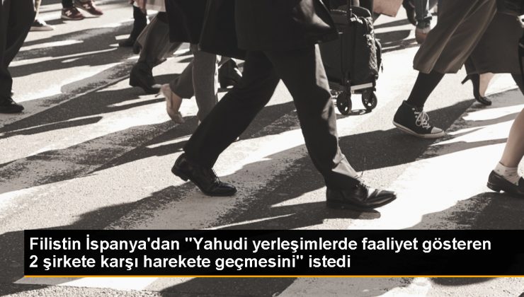 Filistin, İspanyol şirketlere karşı harekete geçme çağrısında bulundu