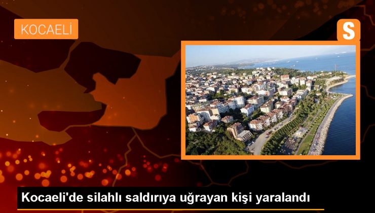 Gebze’de silahlı saldırıya uğrayan kişi tedavi altına alındı