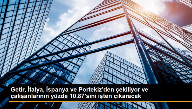 Getir, global yeniden yapılanmasını açıkladı: Çalışanların yüzde 10.87’si işten çıkarılacak!