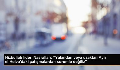 Hasan Nasrallah: Hizbullah, Ayn el Helva’daki çatışmalardan sorumlu değil