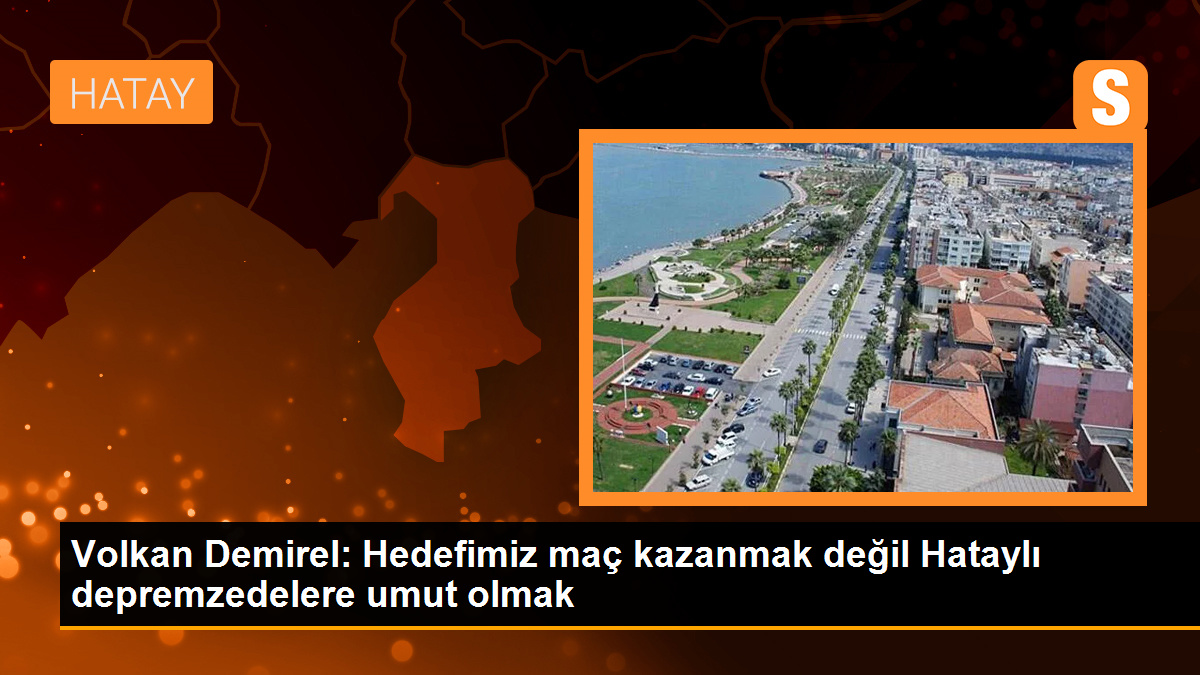 Hatayspor, Pendikspor maçı öncesi depremzedelere umut olmayı hedefliyor