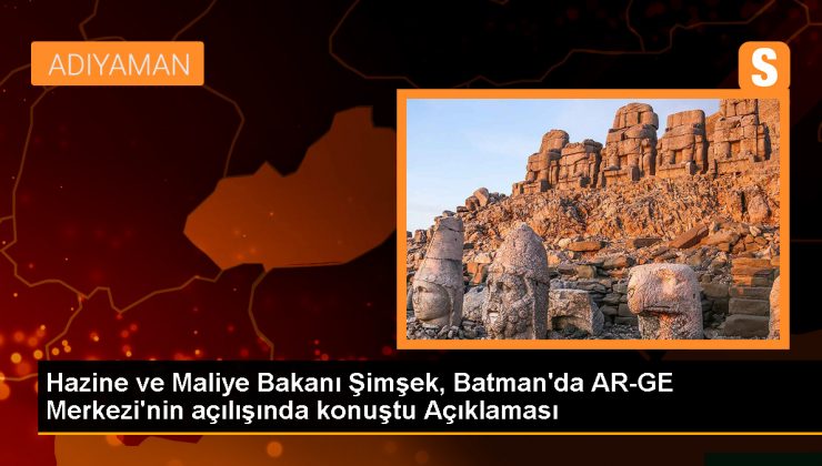 Hazine ve Maliye Bakanı Şimşek, Batman’da AR-GE Merkezi’nin açılışında konuştu Açıklaması