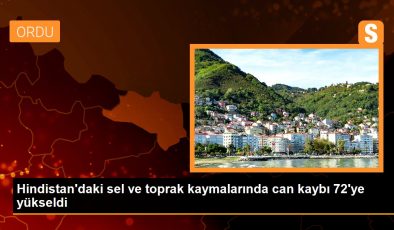 Hindistan’daki sel ve toprak kaymalarında can kaybı 72’ye yükseldi