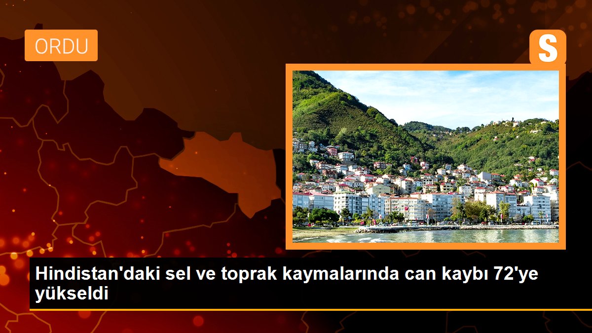Hindistan'daki sel ve toprak kaymalarında can kaybı 72'ye yükseldi
