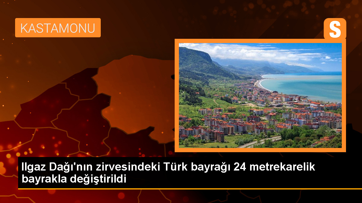 Ilgaz Dağı'ndaki Türk Bayrağı TÜRKAV tarafından yenilendi