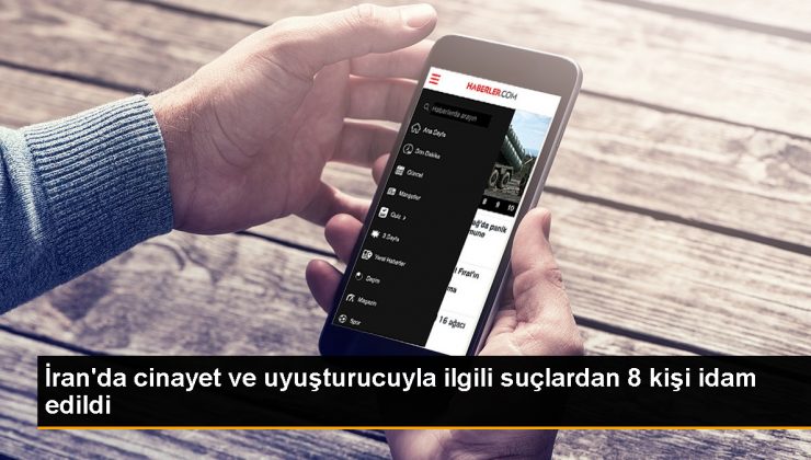 İran'da Cinayet ve Uyuşturucuyla İlgili Suçlardan Hüküm Giyen 8 Kişi İdam Edildi 1 İran’da Cinayet ve Uyuşturucuyla İlgili Suçlardan Hüküm Giyen 8 Kişi İdam Edildi