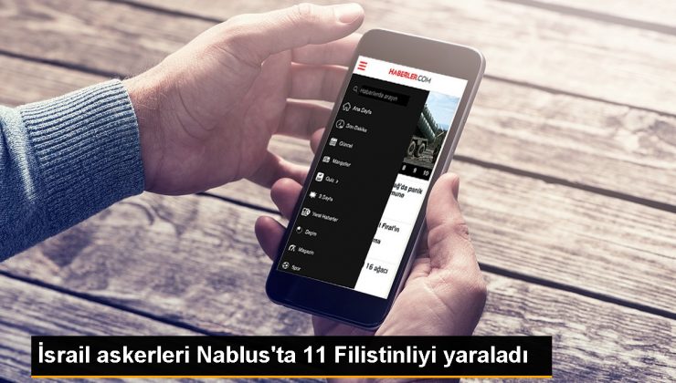 İsrail askerleri Nablus’ta 11 Filistinliyi yaraladı