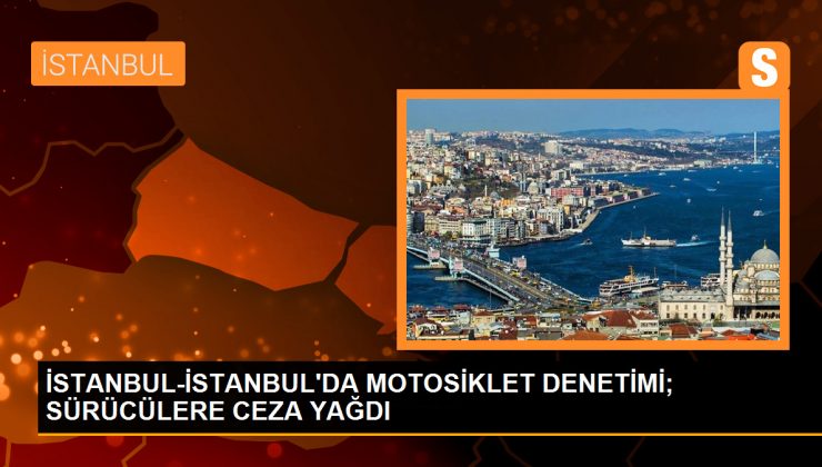 İstanbul’da Motosiklet Denetimleri Yoğunlaştı – Son Dakika