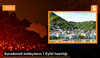 Karadenizli balıkçıların 1 Eylül hazırlığı