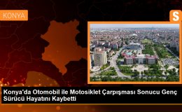 Konya Beyşehir’de Otomobil ile Motosiklet Çarpışması Sonucu 19 Yaşındaki Sürücü Hayatını Kaybetti