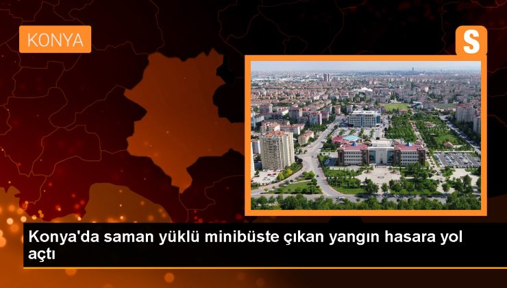 Konya'da Saman Balyası Yüklü Minibüs Yandı 1 Konya’da Saman Balyası Yüklü Minibüs Yandı