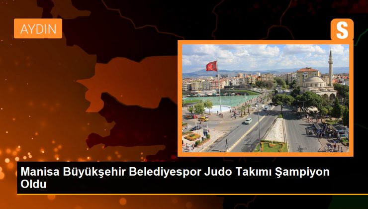 Manisa Büyükşehir Belediyespor Judo Takımı Şampiyon Oldu