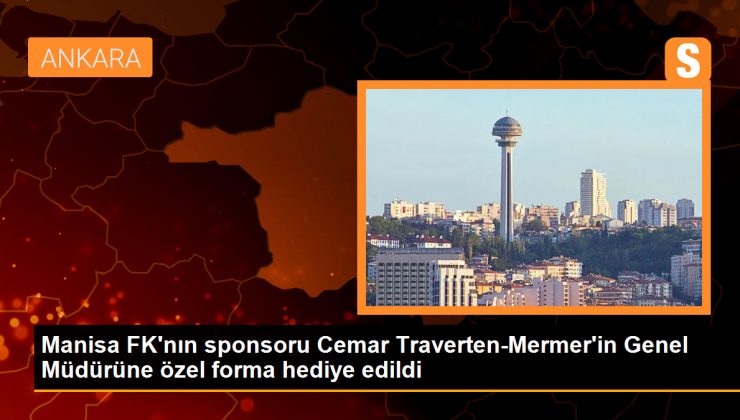 Manisa FK’nın sponsoru Cemar Traverten-Mermer’in Genel Müdürüne özel forma hediye edildi