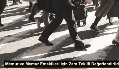 Memur ve Memur Emeklileri İçin Zam Teklifi Değerlendirildi