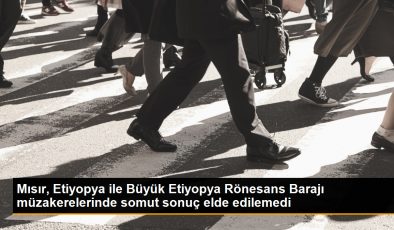 Mısır, Etiyopya ile Büyük Etiyopya Rönesans Barajı müzakerelerinde somut sonuç elde edilemedi