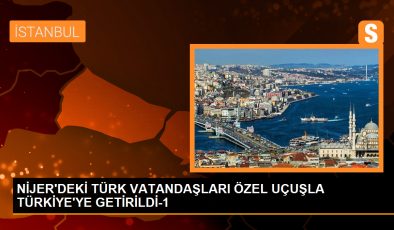 Nijer’deki Türk Vatandaşları Özel İzinle Türkiye’ye Getirildi