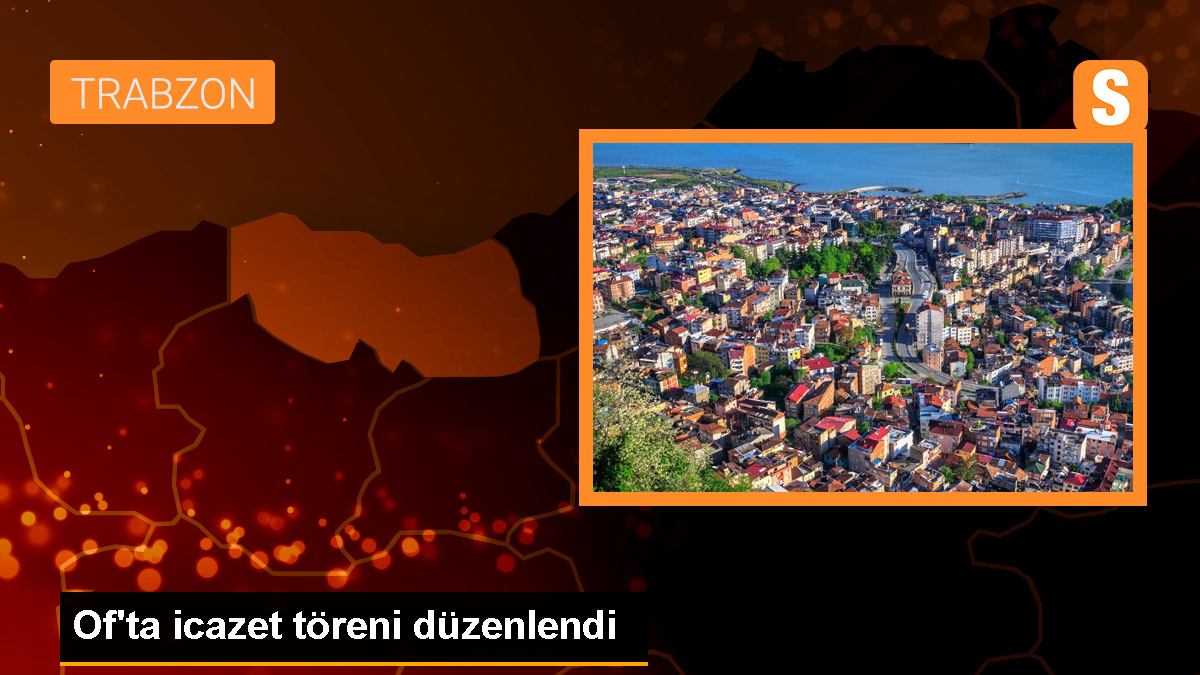 Of'ta icazet töreni düzenlendi - Son Dakika