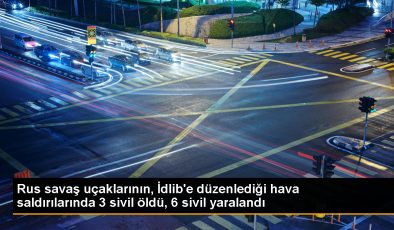 Rus Savaş Uçakları İdlib’de Sivilleri Hedef Aldı: 3 Ölü, 6 Yaralı
