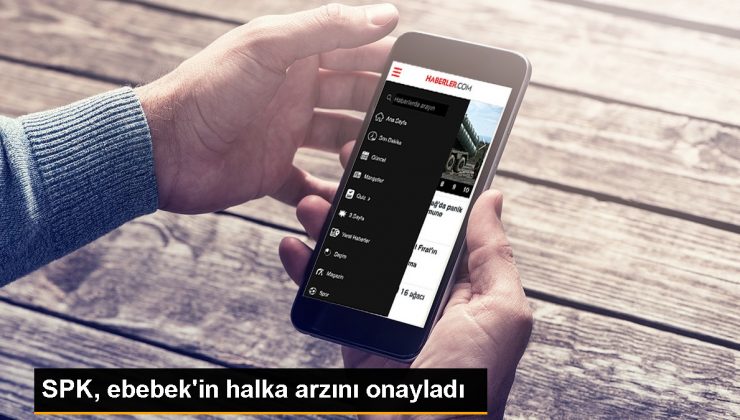SPK, Ebebek’in halka arzını onayladı