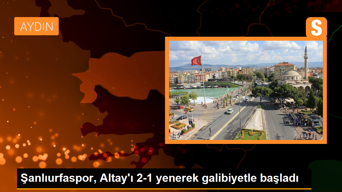 Şanlıurfaspor, Altay'ı 2-1 yenerek galibiyetle başladı